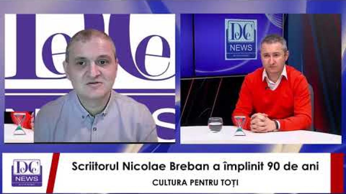 Nicolae Breban la 90 de ani/ Cultura pentru toți