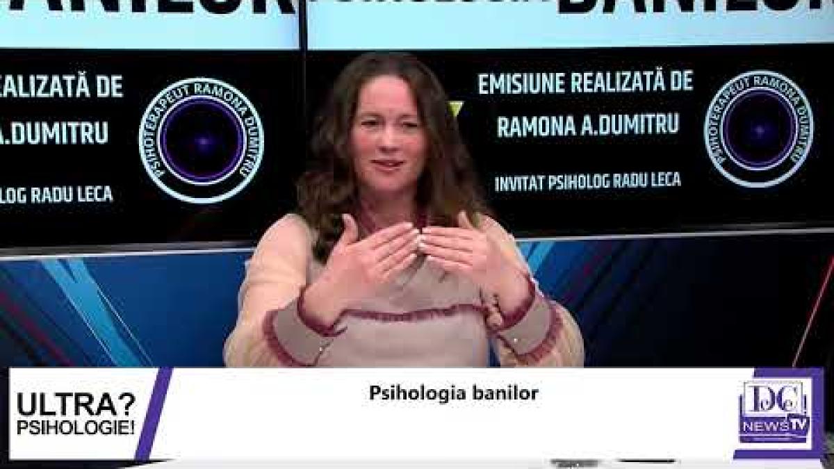 Psihologia banilor, subiectul săptămânii la Ultrapsihologie