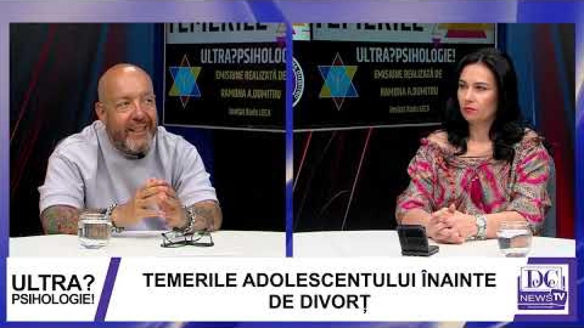 Psihologia de familie. Temerile adolescentului, la Ultrapsihologie