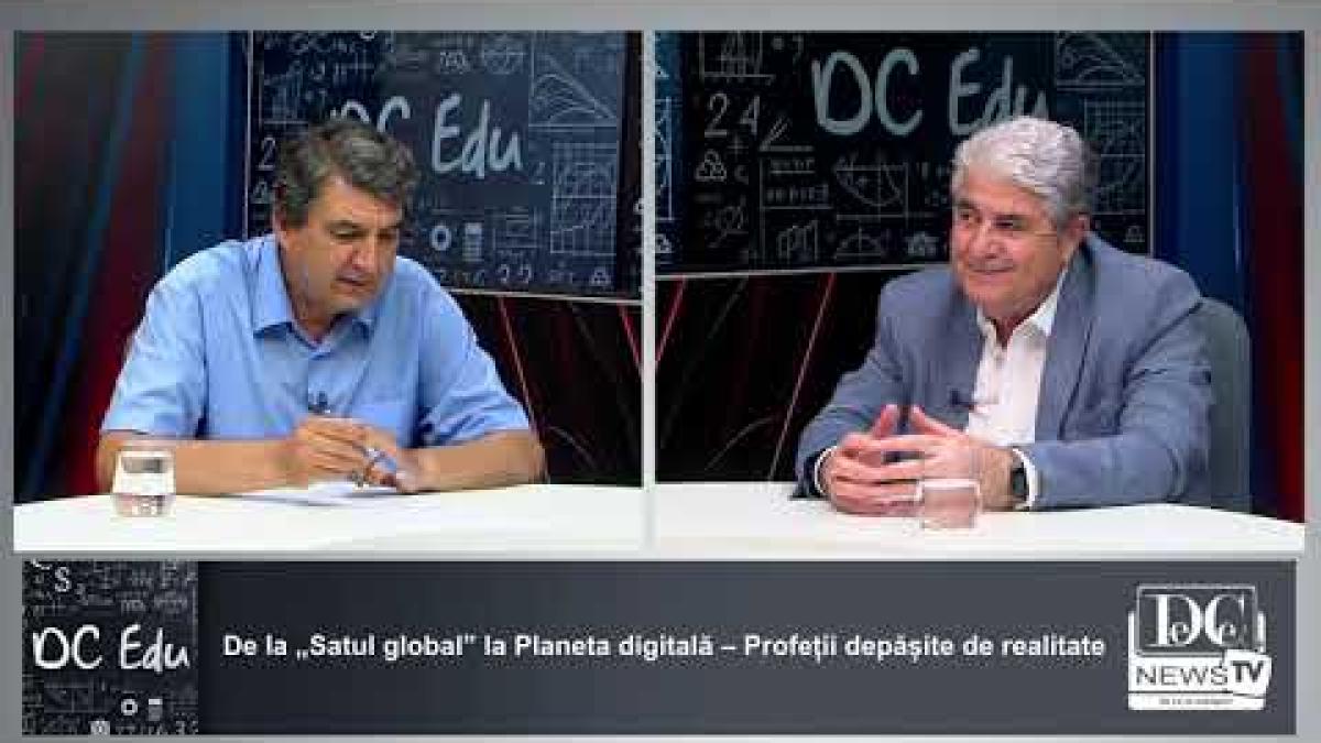 Prof. Borțun, la DC Edu. De la „Satul global” la Planeta digitală – Profeții depășite de realitate