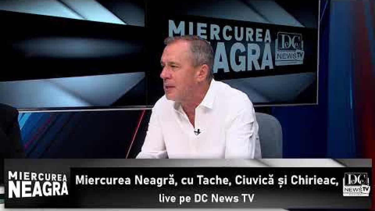 Analiza săptămânii, la Miercurea Neagră, cu Tache, Ciuvică și Chirieac
