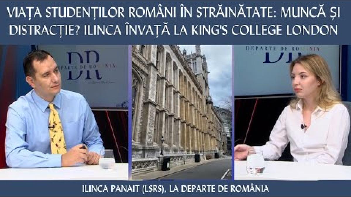 Viața studenților români în străinătate: muncă și distracție? Ilinca învață la King's College London