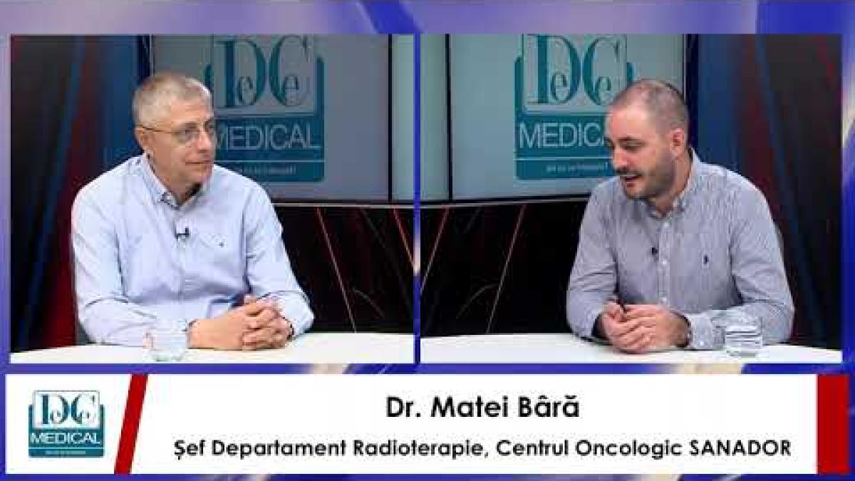 Totul despre radioterapie. Dr. Matei Bâră (SANADOR), la DC Medical și DC News