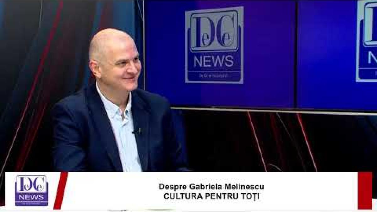 Despre Gabriela Melinescu CULTURA PENTRU TOȚI