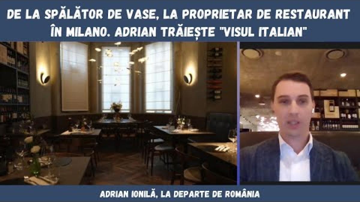 De la spălător de vase, la proprietar de restaurant în Milano. Adrian trăiește "visul Italian"