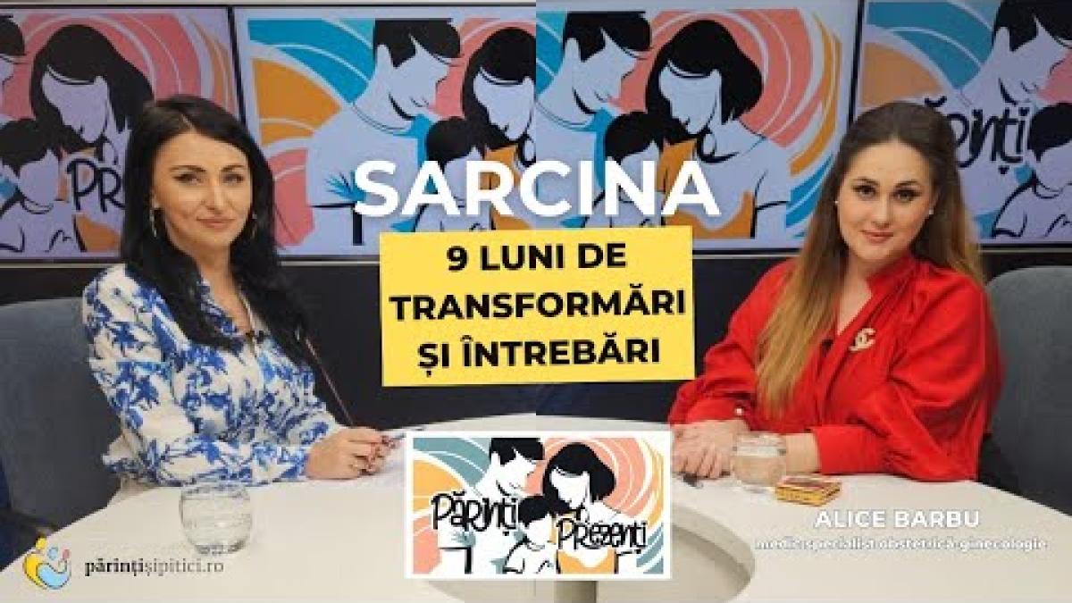 Sarcina | 9 luni de transformări și întrebări. Dr. Alice Barbu, la Părinți Prezenți