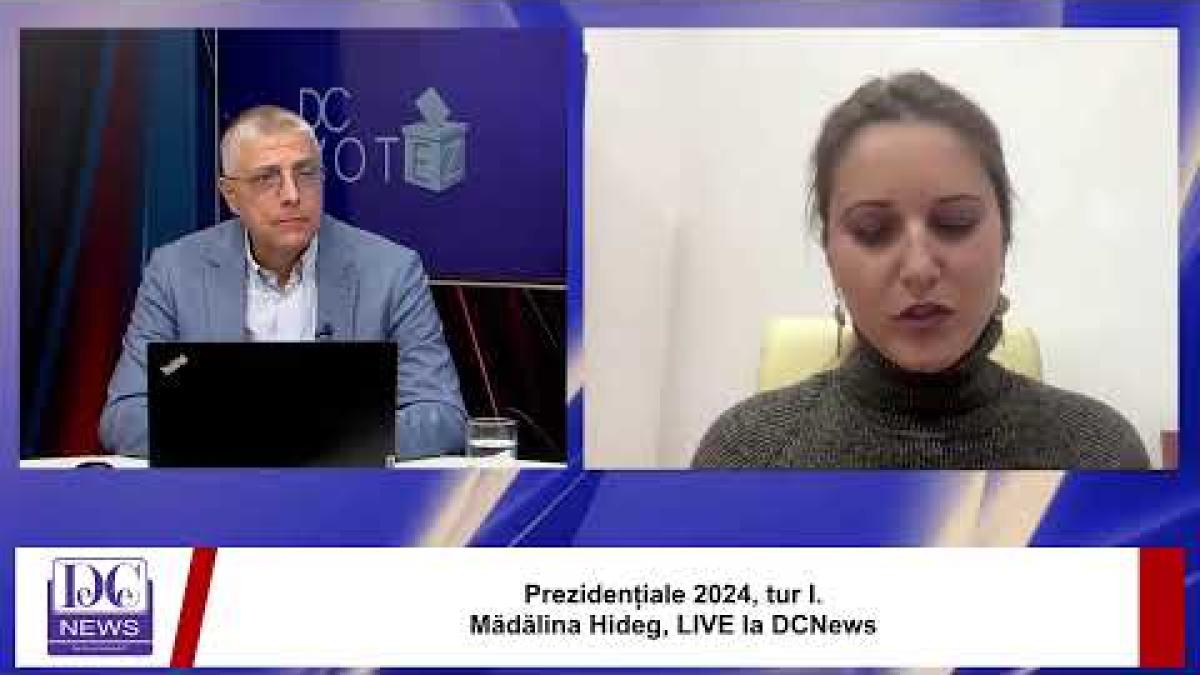 Prezidențiale 2024, tur I. Mădălina Hideg, LIVE la DCNews