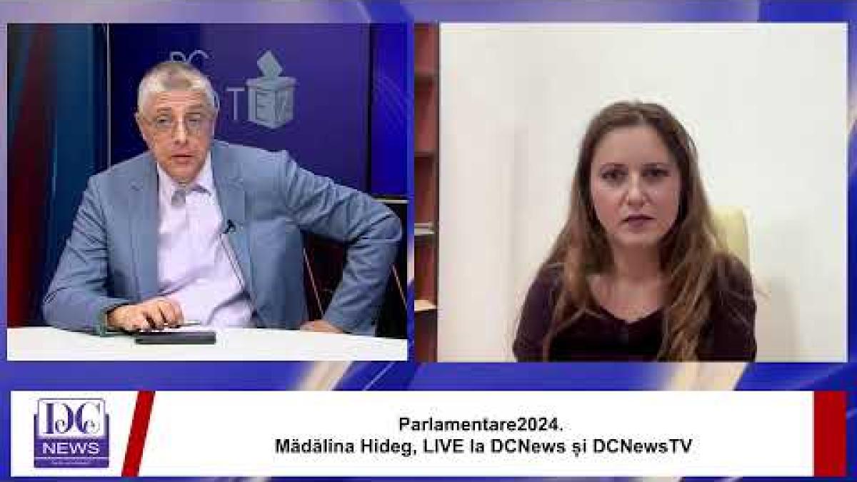 Parlamentare2024. Mădălina Hideg, LIVE la DCNews și DCNewsTV