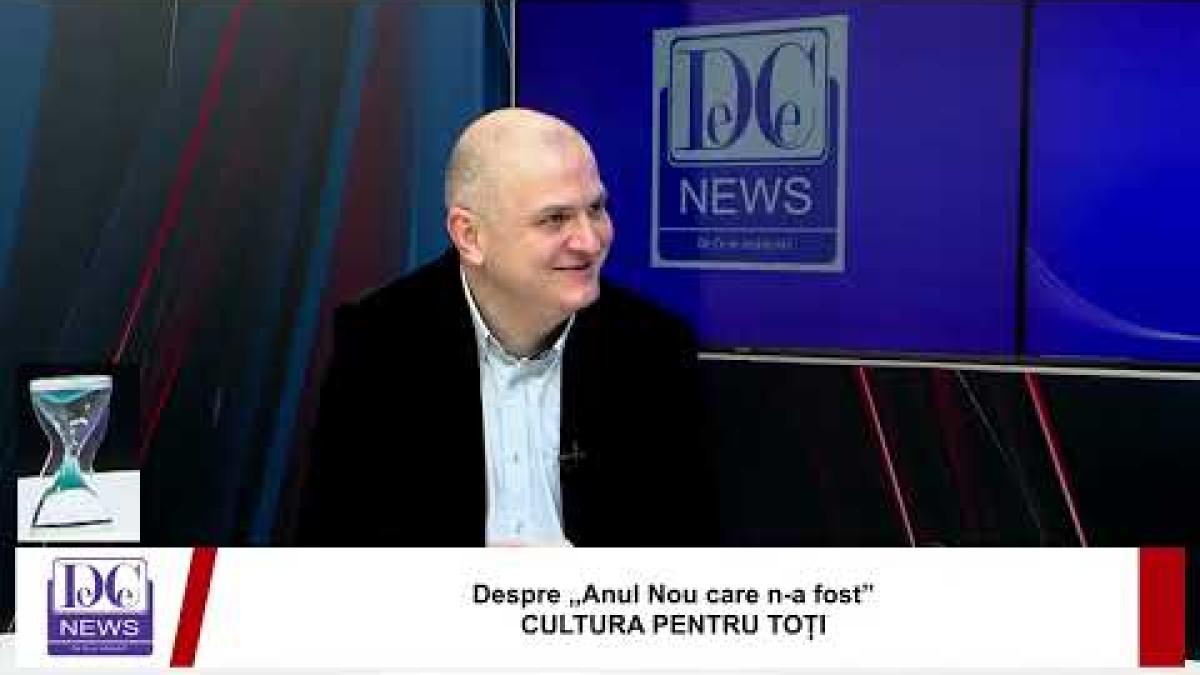 Despre „Anul Nou care n-a fost” CULTURA PENTRU TOȚI