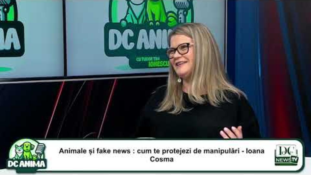 "Animale și fake news: cum te protejezi de manipulări - Ioana Cosma"