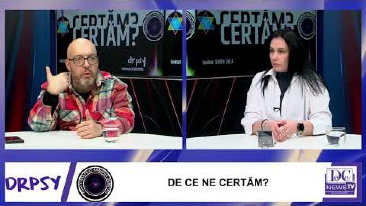 De ce ne certăm? Răspunsurile momentului, la DrPsy, cu Radu Leca și Ramona Dumitru