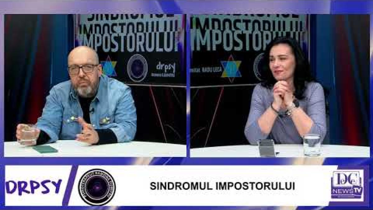 Sindromul impostorului. O nouă ediție DrPsy, cu Ramona A. Dumitru și Radu Leca / video