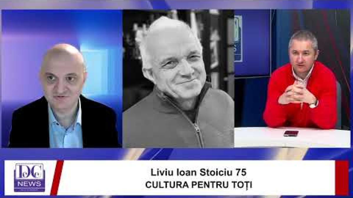 Liviu Ioan Stoiciu 75 CULTURA PENTRU TOȚI