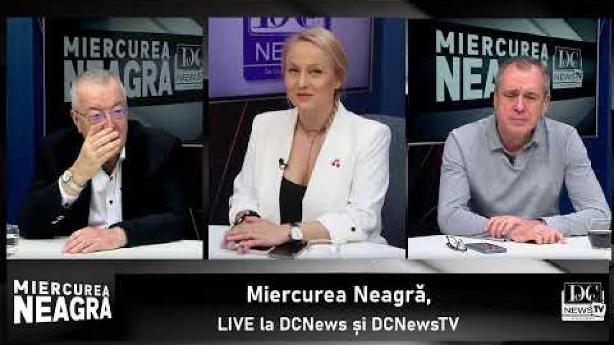 Miercurea Neagră, LIVE la DCNews. Chirieac - Ciuvică - Tache, analiza momentului