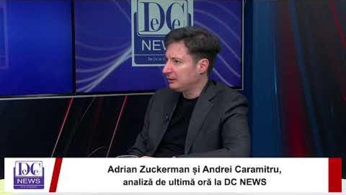 Adrian Zuckerman și Andrei Caramitru, analiză de ultimă oră la DC NEWS