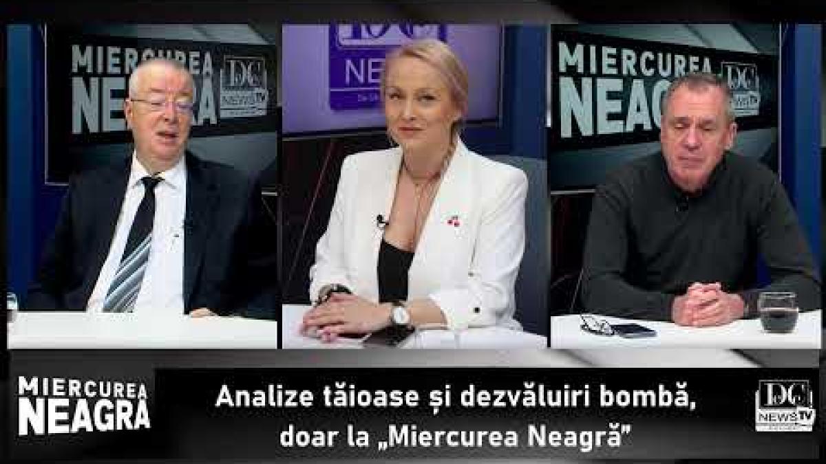 Miercurea Neagră, LIVE la DCNews. Chirieac - Ciuvică - Tache, analiză tăioasă
