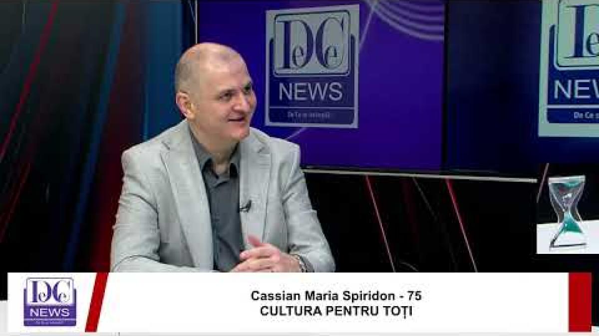 Cassian Maria Spiridon - 75 / CULTURA PENTRU TOȚI