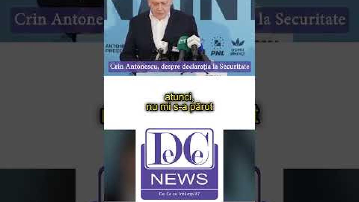 Crin Antonescu vorbește despre declarația pe care a dat-o Securității