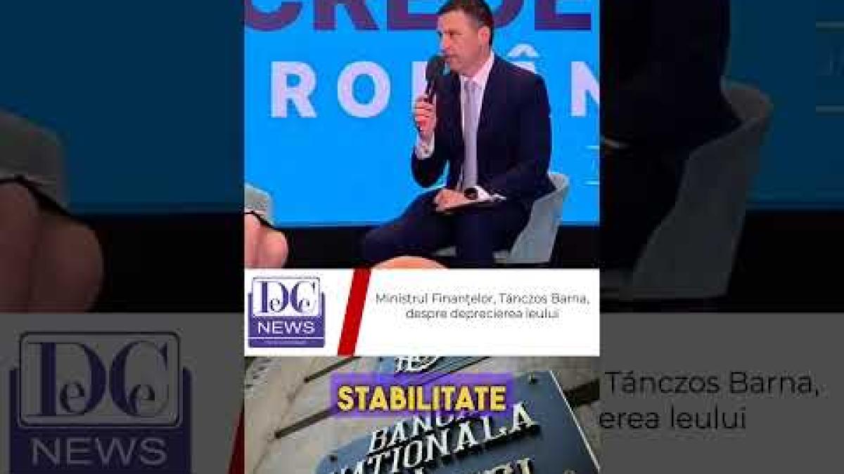 Ministrul Finanțelor, Tánczos Barna, vorbește despre deprecierea leului față de euro
