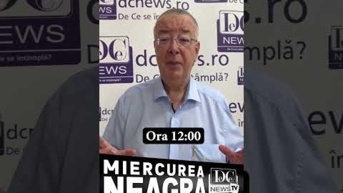 Urmărește emisiunea Miercurea Neagră, 30 iulie, ora 12:00 pe YouTube DCNews