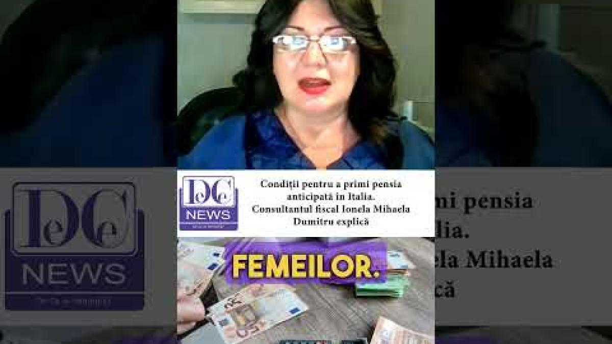 Cum primești pensia anticipată în Italia. Un consultant fiscal român din Milano oferă câteva sfaturi
