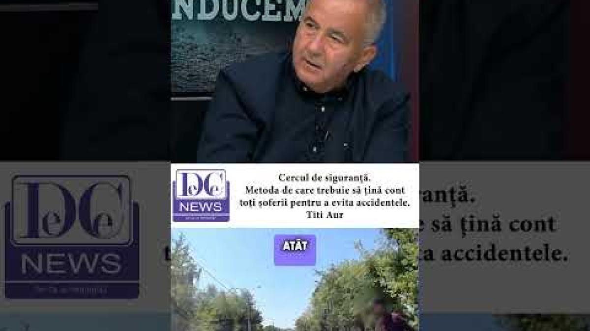 Titi Aur, sfat pentru evitarea accidentelor auto. Cercul de siguranță