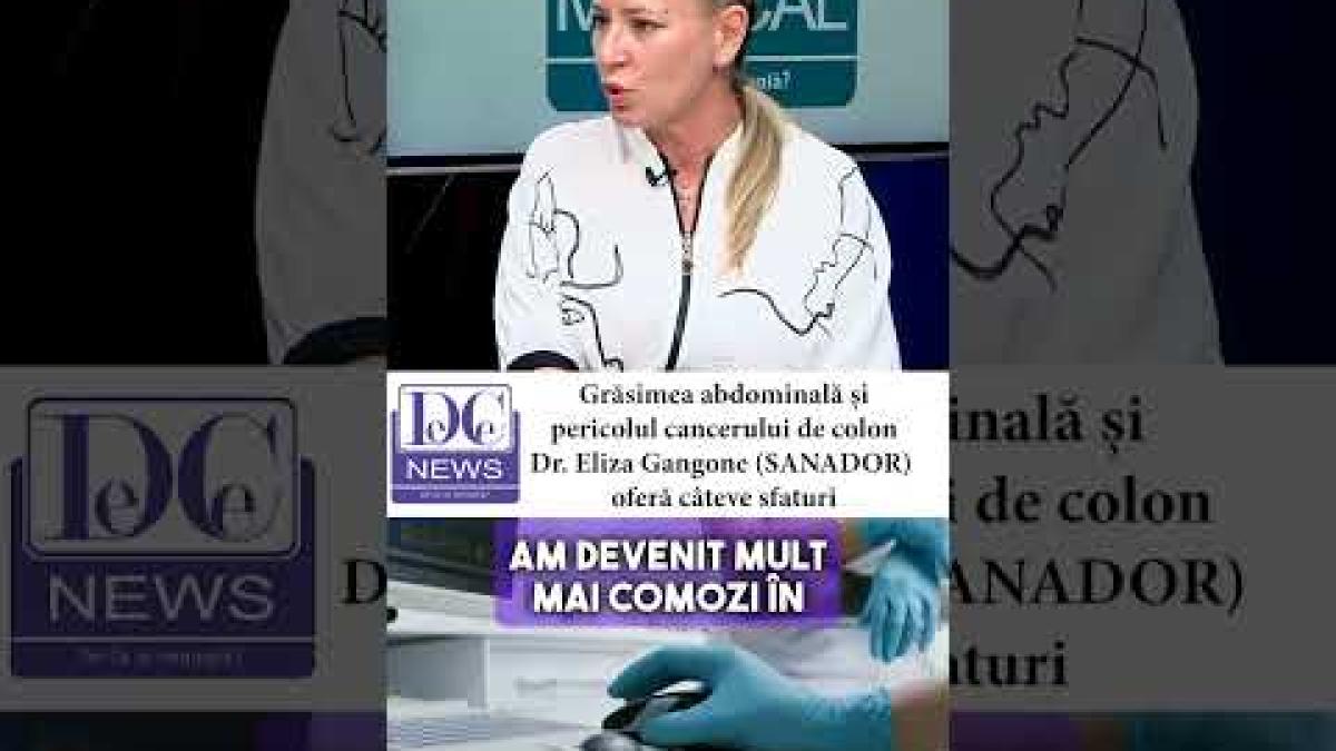 Dr Eliza Gangone (SANADOR) explică care este legătura dintre grăsimea abdominală și cancrul de colon