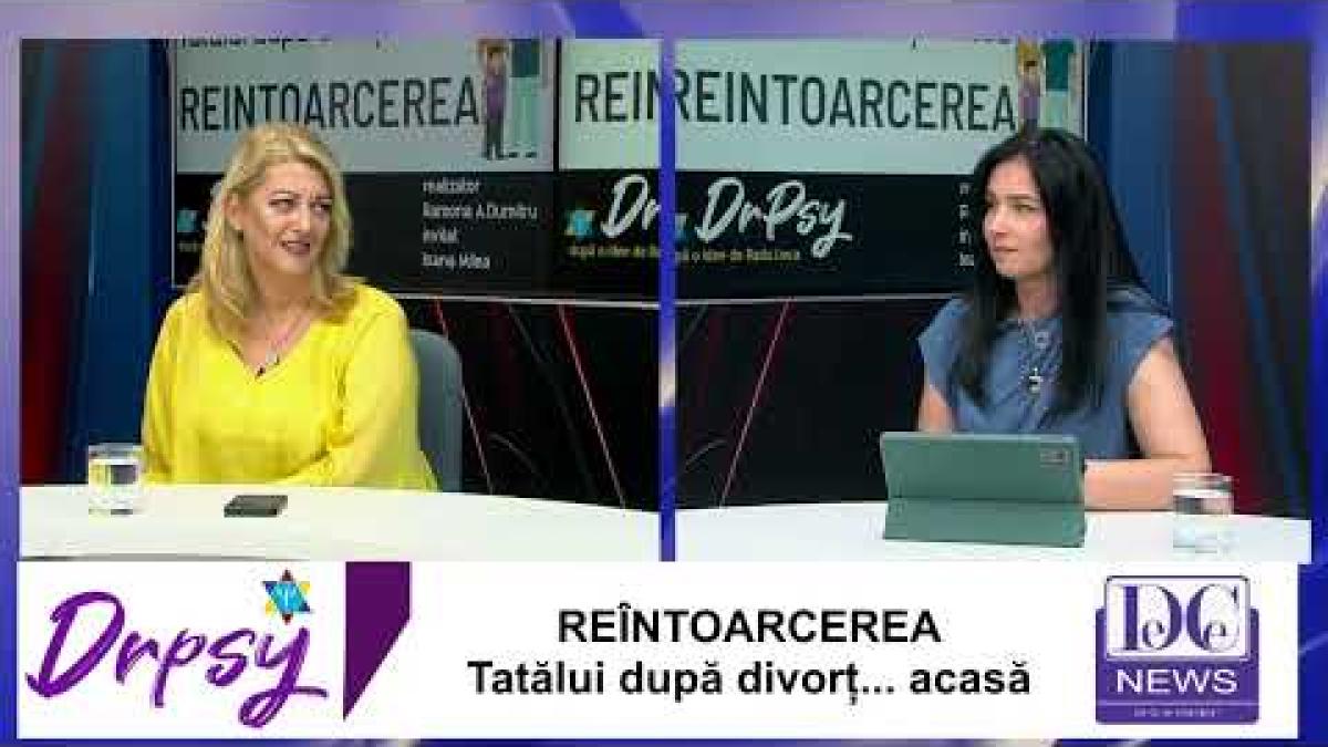 Ioana Milea revine la DrPsy. De ce tatăl, după divorț, vrea să se întoarcă acasă?