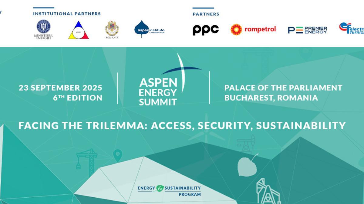 Aspen Energy Summit 2025 - Acces, Securitate, Sustenabilitate Cum se schimbă peisajul energetic global
