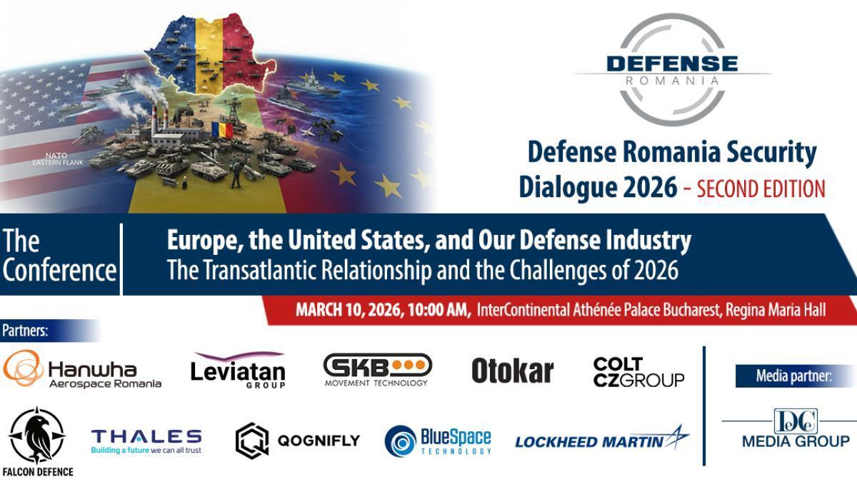 DEFENSE ROMANIA SECURITY DIALOGUE 2026: Lideri politici și din industria de apărare se reunesc la conferința internațională DSD 26